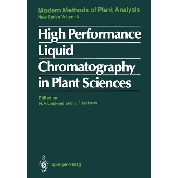 Molecular Methods of Plant Analysis High Performance Liquid Chromatography in Plant Sciences, Book 5, (Paperback)