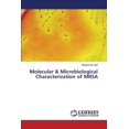 thumbnail image 1 of Molecular & Microbiological Characterization of MRSA (Paperback), 1 of 1