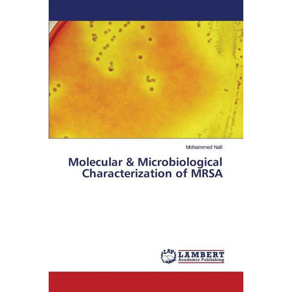 Molecular & Microbiological Characterization of MRSA (Paperback)