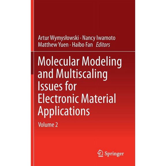 Molecular Modeling and Multiscaling Issues for Electronic Material Applications: Volume 2, (Hardcover)