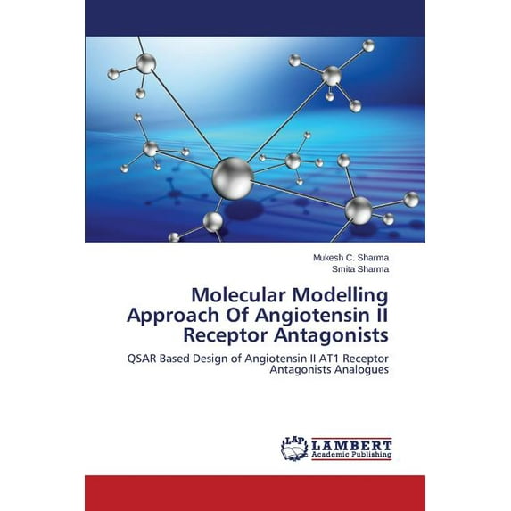 Molecular Modelling Approach of Angiotensin II Receptor Antagonists (Paperback)