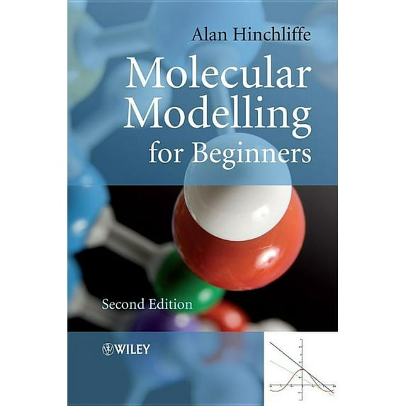 Molecular Modelling for Beginners, (Hardcover)