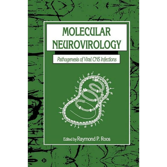 Molecular Neurovirology: Pathogenesis of Viral CNS Infections, (Paperback)