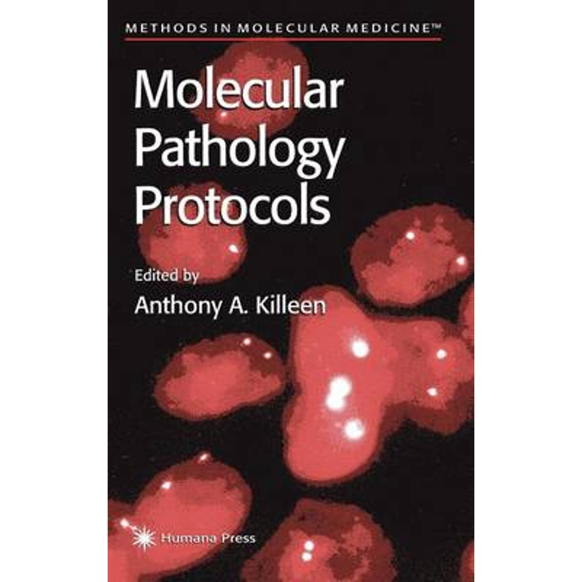 Pre-Owned Molecular Pathology Protocols Methods in Molecular Medicine ...