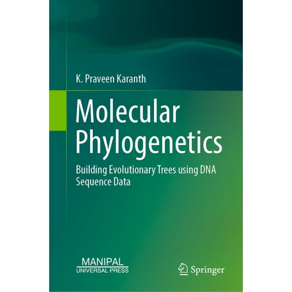 Molecular Phylogenetics: Building Evolutionary Trees Using DNA Sequence Data, (Hardcover)
