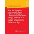 thumbnail image 1 of Molecular Phylogeny, Biogeography and an E-Monograph of the Papaya Family (Caricaceae) as an Example of Taxonomy in the , (Paperback), 1 of 1