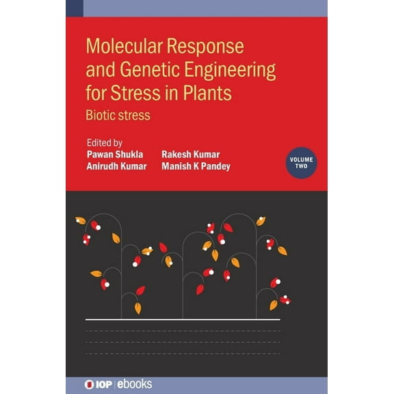 Molecular Response and Genetic Engineering for Stress in Plants, Volume 2: Biotic stress, (Hardcover)