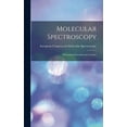 thumbnail image 1 of Molecular Spectroscopy; General and Introductory Lectures, (Hardcover), 1 of 1