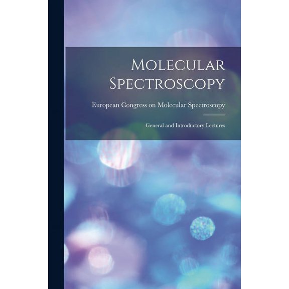 Molecular Spectroscopy; General and Introductory Lectures, (Paperback)