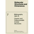 thumbnail image 1 of Molecular Structure and Dimensions Bibliography 1974-75 Organic and Organometallic Crystal Structures, Book 7, (Paperback), 1 of 1