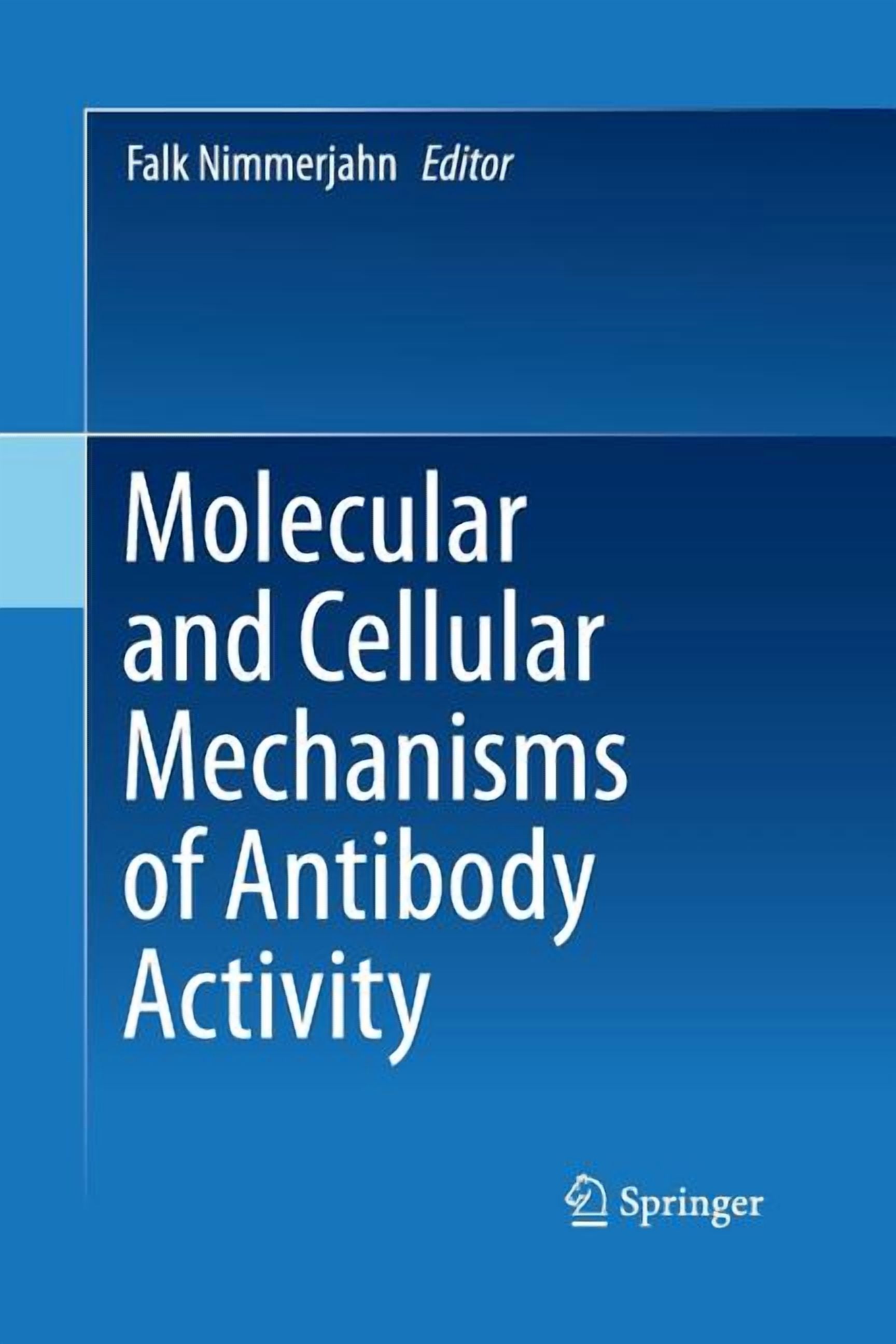 Molecular and Cellular Mechanisms of Antibody Activity, (Paperback ...