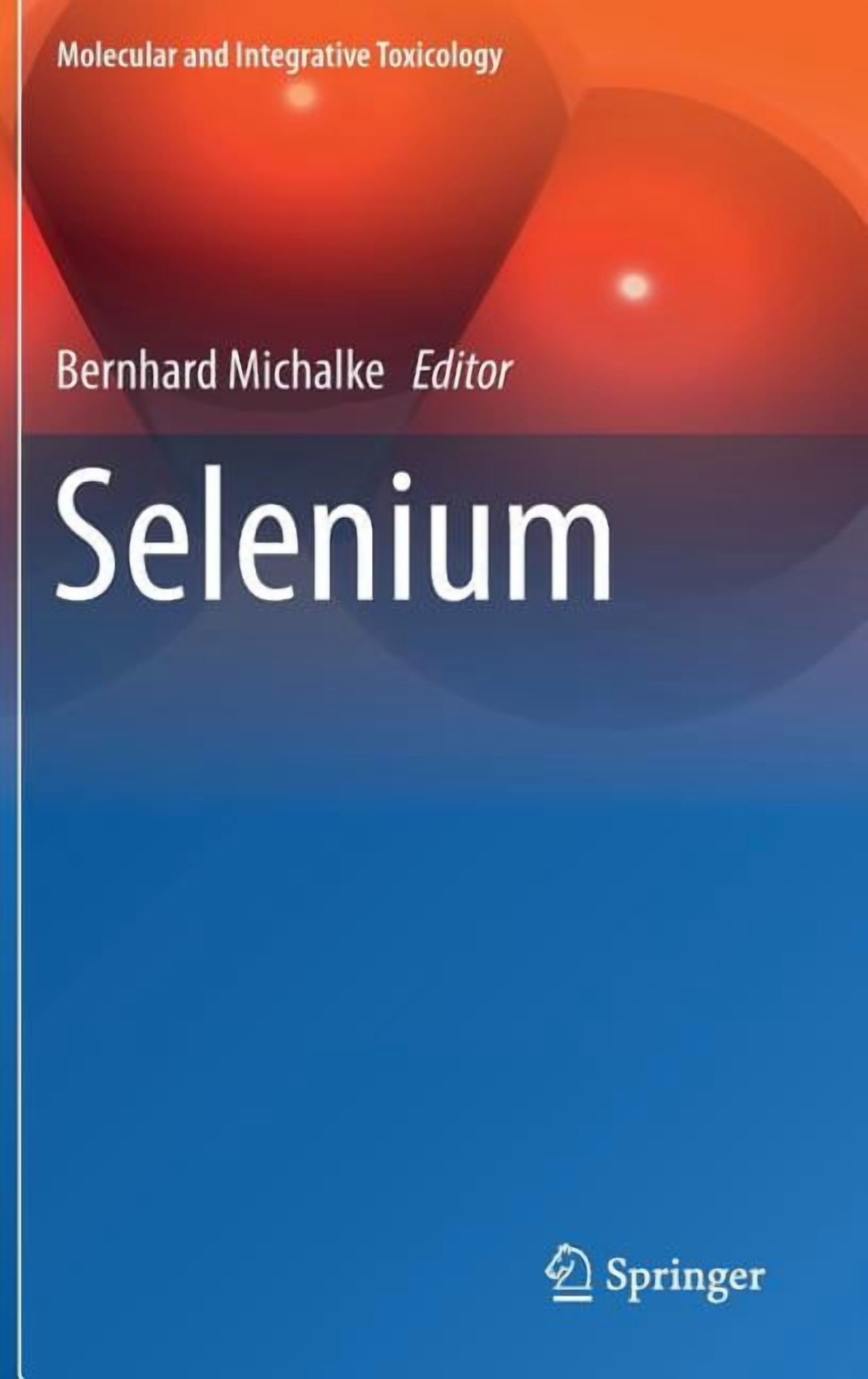 Molecular and Integrative Toxicology Selenium, (Hardcover)