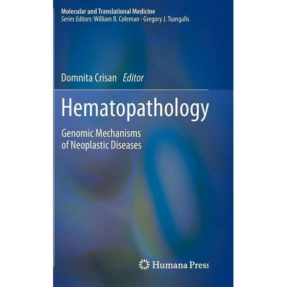 Molecular and Translational Medicine Hematopathology: Genomic Mechanisms of Neoplastic Diseases, (Hardcover)