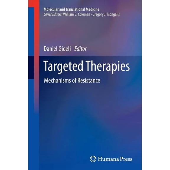 Molecular and Translational Medicine Targeted Therapies: Mechanisms of Resistance, (Paperback)