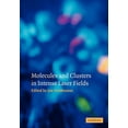 thumbnail image 1 of Molecules and Clusters in Intense Laser Fields, (Paperback), 1 of 1