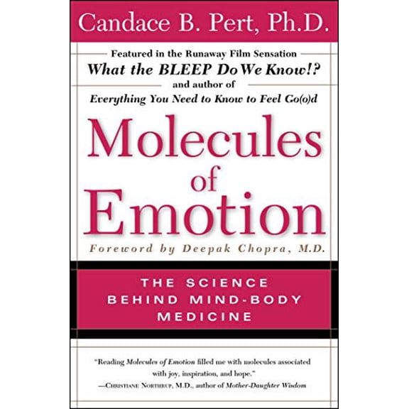 Pre-Owned Molecules of Emotion: Why You Feel the Way You Feel (Paperback) 0684846349 9780684846347