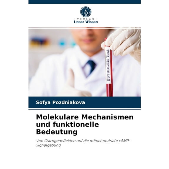 Molekulare Mechanismen und funktionelle Bedeutung (Paperback)