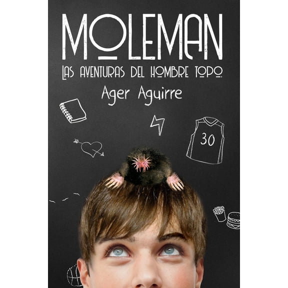 Moleman: Las Aventuras del Hombre Topo, (Paperback)