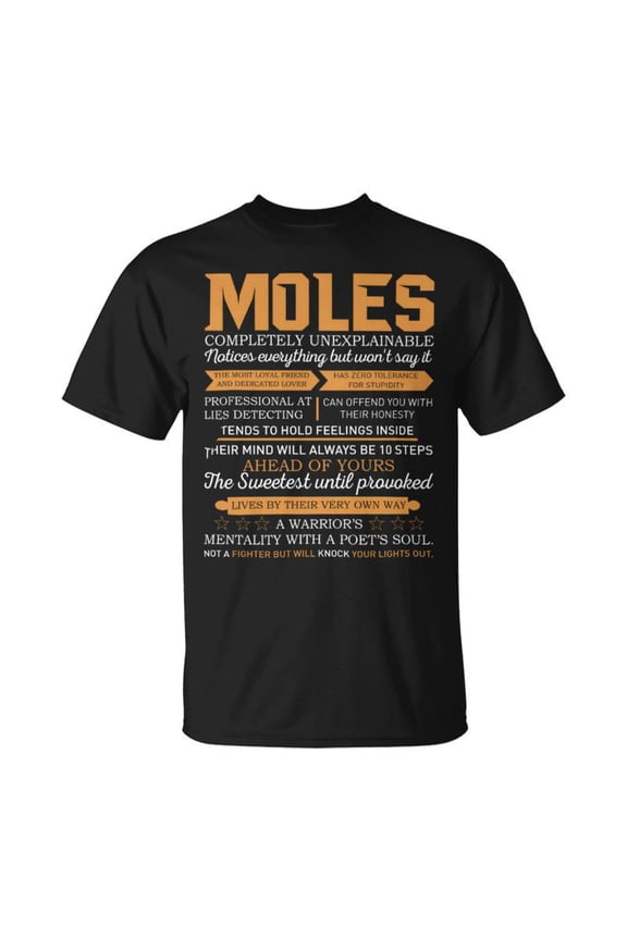 Moles Completely Unexplainable Notices Everything But WonT Say It Name TShirt