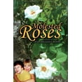 thumbnail image 1 of Molested Roses, 1 of 1
