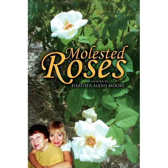 Molested Roses