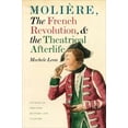 thumbnail image 1 of Pre-Owned Moliere, the French Revolution, and the Theatrical Afterlife (Studies in Theatre History and Culture) Paperback, 1 of 1