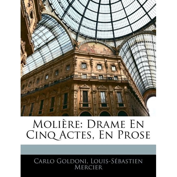Moliere : Drame En Cinq Actes, En Prose (Paperback)