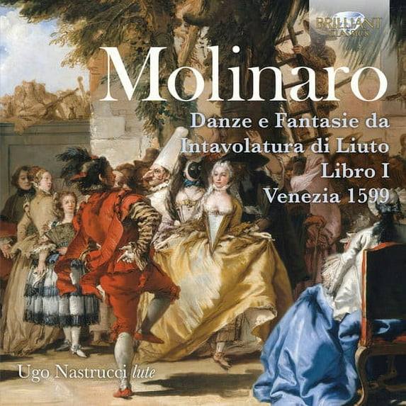 Molinaro / Nastrucci - Danze E Fantasie Da Intavolatura Di Liuto - Music & Performance - CD