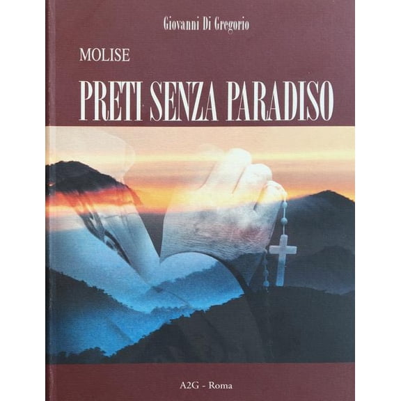 Molise: Preti Senza Paradiso