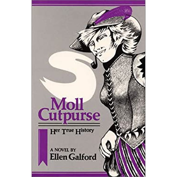 Pre-Owned Moll Cutpurse, Her True History (Paperback) 0932379044 9780932379047
