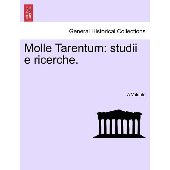 Molle Tarentum: Studii E Ricerche. (Paperback)