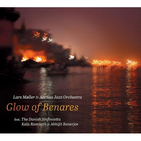 Moller / Ramnath / Moller - Glow of Benares - Music & Performance - CD