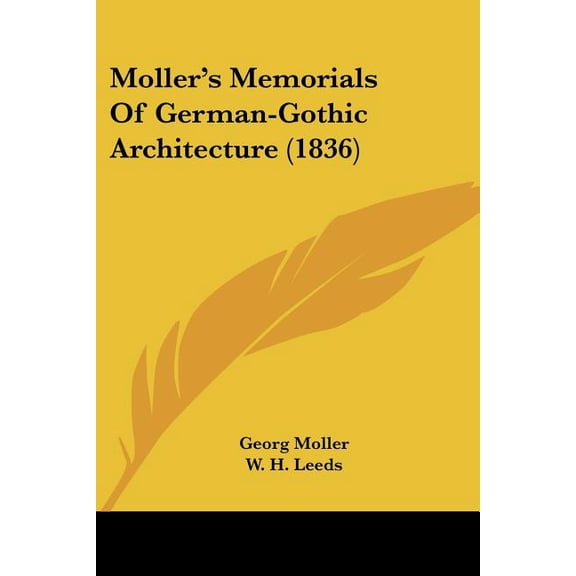 Moller's Memorials Of German-Gothic Architecture (1836) (Paperback)