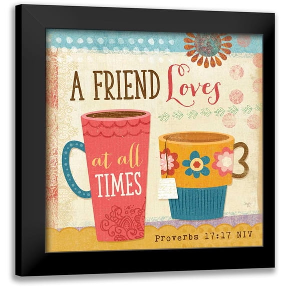 Mollie B. 15x15 Black Modern Framed Museum Art Print Titled - A Friend Loves at All Times