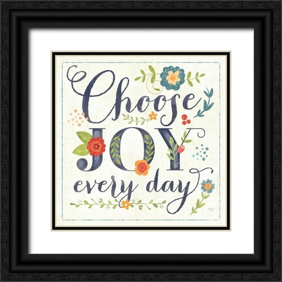 Mollie B. 15x15 Black Ornate Wood Framed with Double Matting Museum Art Print Titled - Choose Joy Every Day