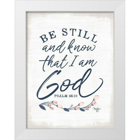 Mollie B. 15x18 White Modern Wood Framed Museum Art Print Titled - Be Still