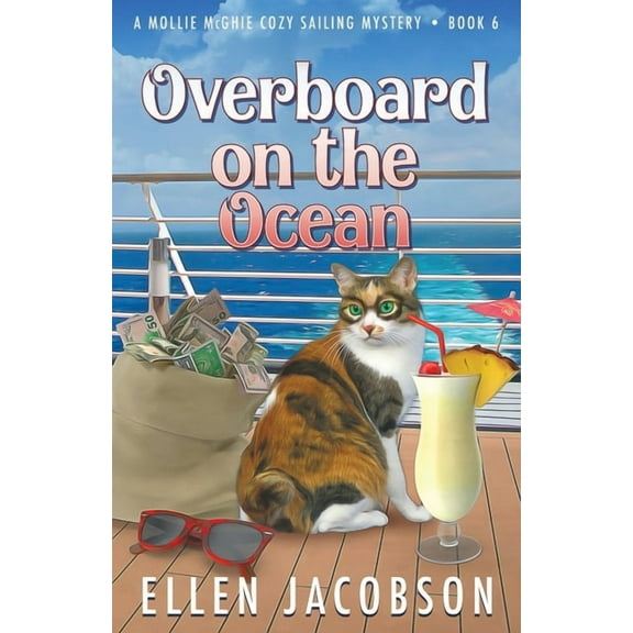 Mollie McGhie Cozy Sailing Mystery Overboard on the Ocean, Book 6, (Paperback)