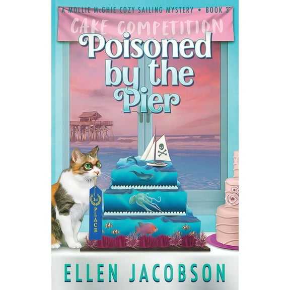 Mollie McGhie Cozy Sailing Mystery Poisoned by the Pier, Book 3, (Paperback)