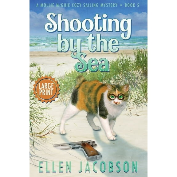 Mollie McGhie Cozy Sailing Mystery Shooting by the Sea: Large Print Edition, Book 5, (Paperback)