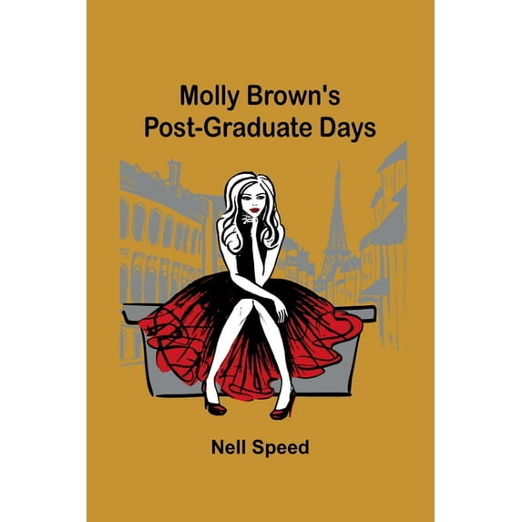 Molly Brown's Post-Graduate Days, (Paperback)