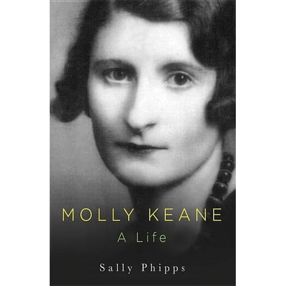Molly Keane: A Life, (Paperback)