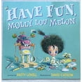 thumbnail image 1 of Pre-Owned Molly Lou Melon: Have Fun, Molly Lou Melon (Paperback) 0545630894 9780545630894, 1 of 1