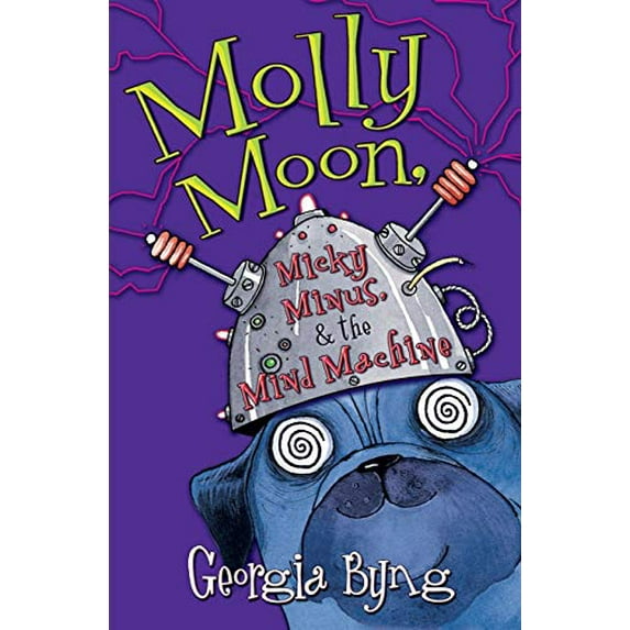 Pre-Owned Molly Moon, Micky Minus, & the Mind Machine, (Paperback)