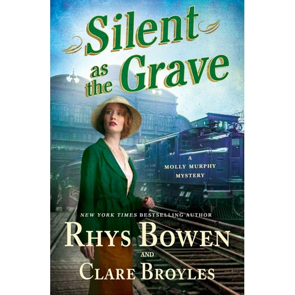 Molly Murphy Mysteries Silent as the Grave: A Molly Murphy Mystery, Book 21, (Hardcover)