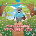 thumbnail image 1 of Molly Raccoon and Wesley Fox, (Paperback), 1 of 1