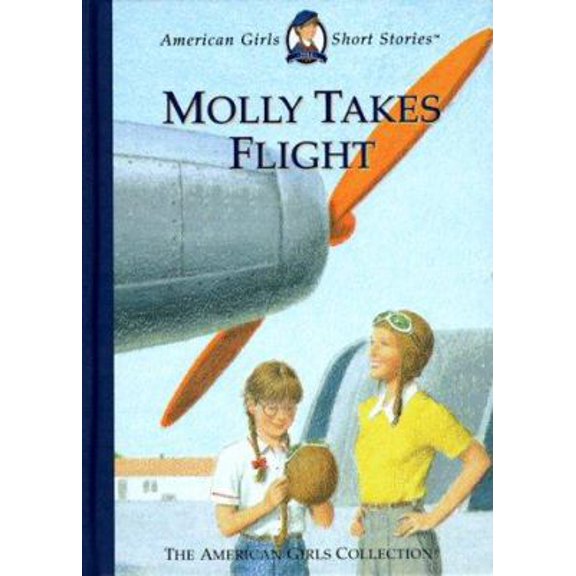Pre-Owned Molly Takes Flight (American Girl Collection) (Hardcover) 1562477676 9781562477677