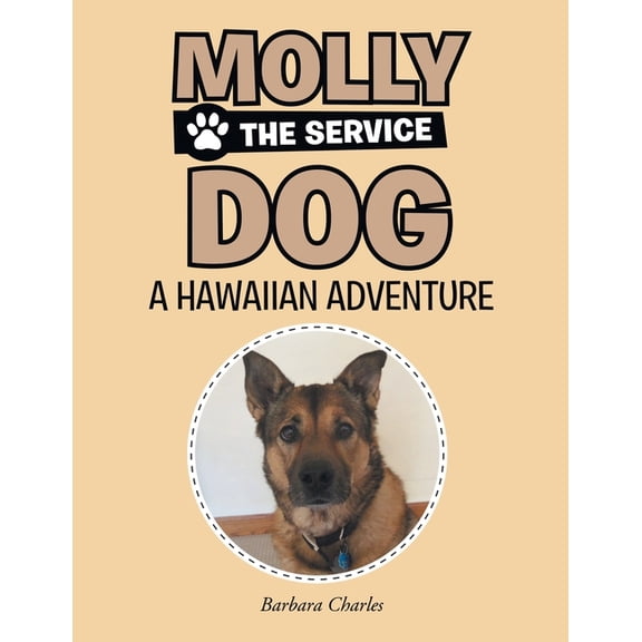 Molly The Service Dog: Hawaiian Adventure, (Paperback)