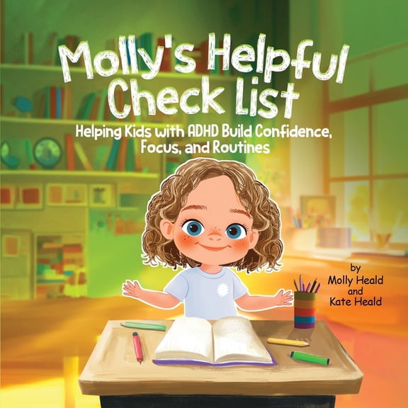 Molly's Helpful Checklist: Helping Kids with ADHD Build Confidence, Focus and Routines, (Paperback)