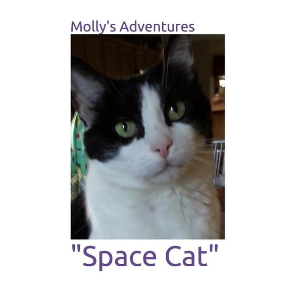 Molly's Adventures Molly's Adventures - "Space Cat", Book 3, (Paperback)