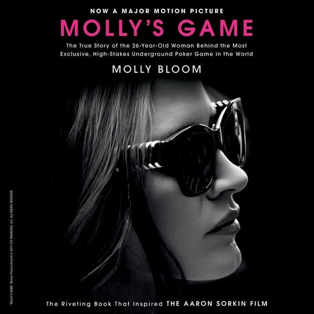 Molly's Game: From Hollywood's Elite to Wall Street's Billionaire Boys Club, My High-Stakes Adventure in the World of Underground Poker (Audiobook)